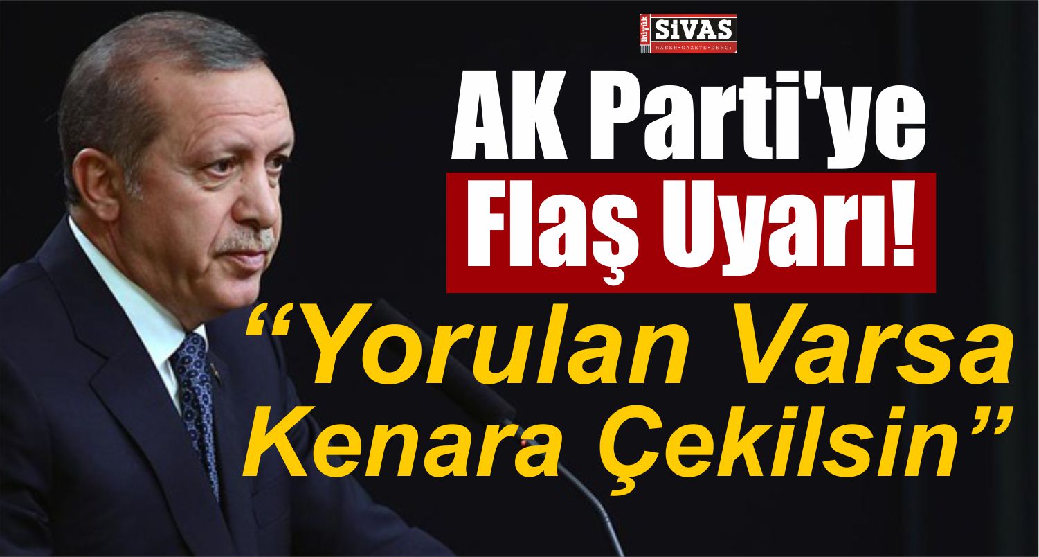 Erdoğan: “Yorulan Varsa Kenara Çekilsin…”
