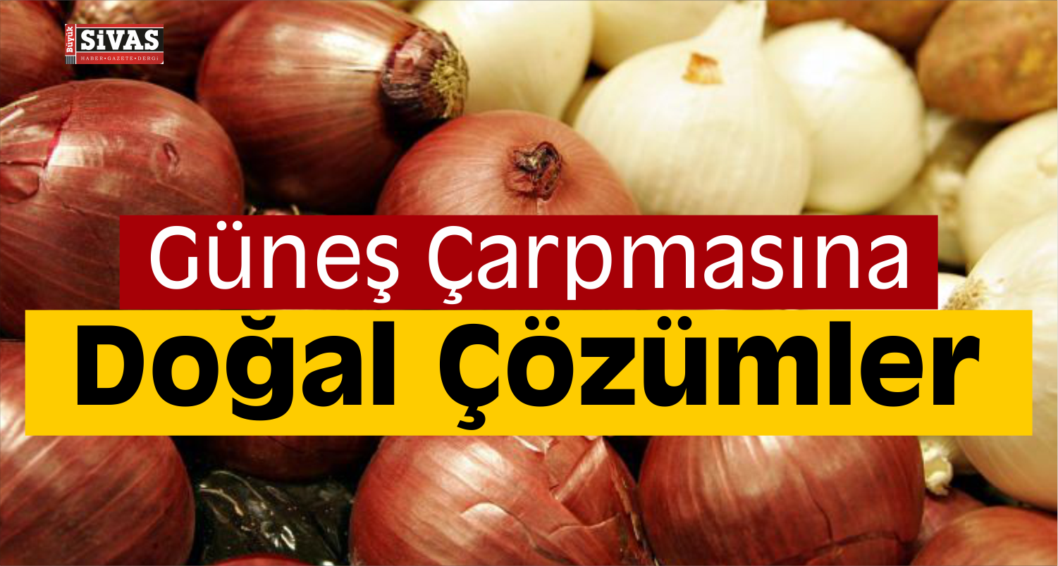 Güneş Çarpmasına doğal çözümler