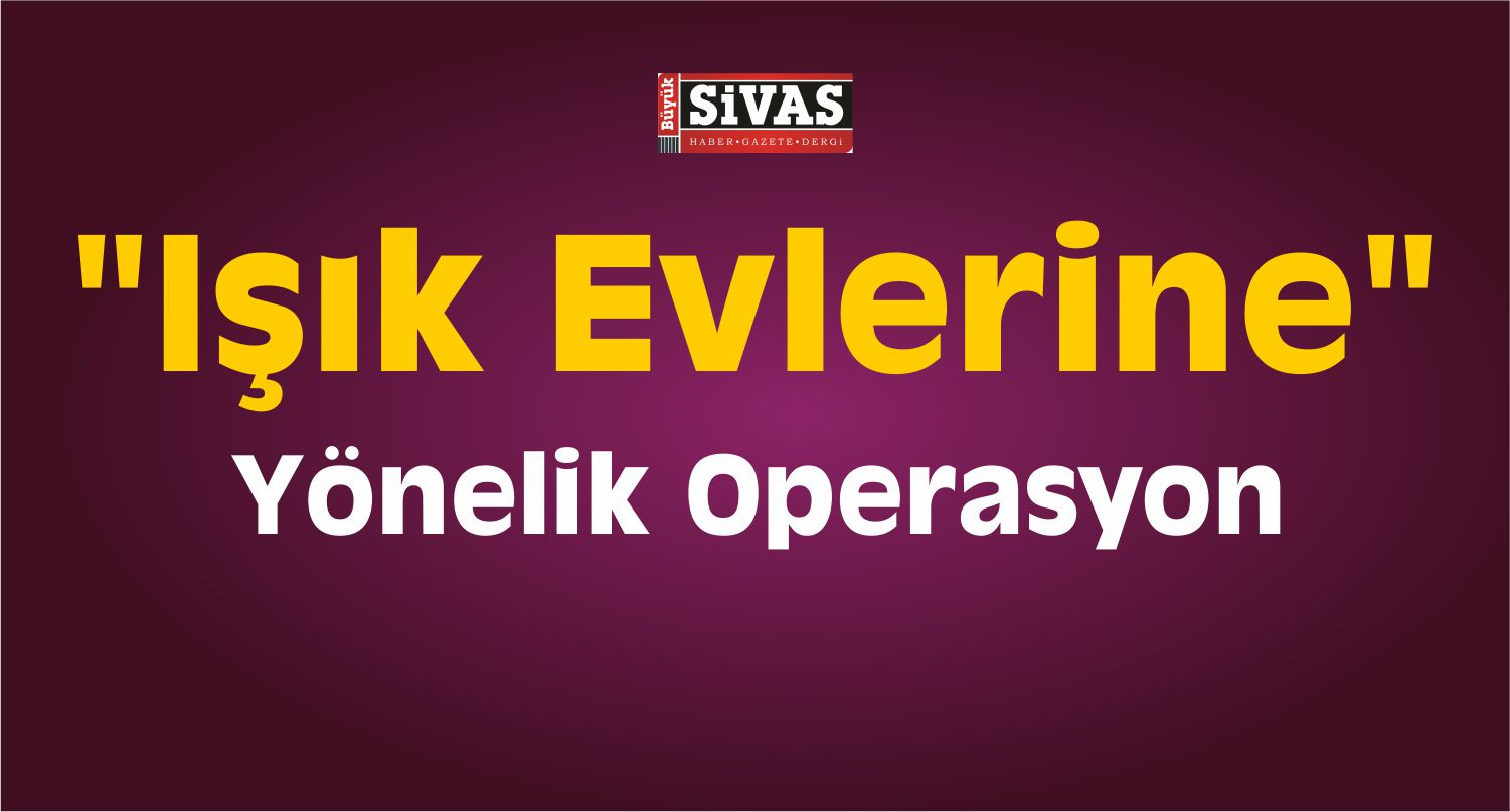 Sivas Fetö Operasyon
