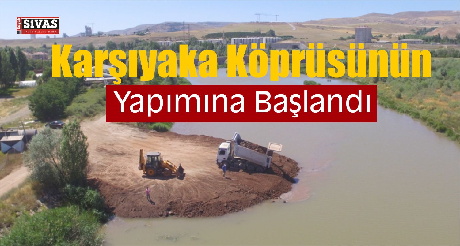 Karşıyaka Köprüsünün Yapımına Başlandı