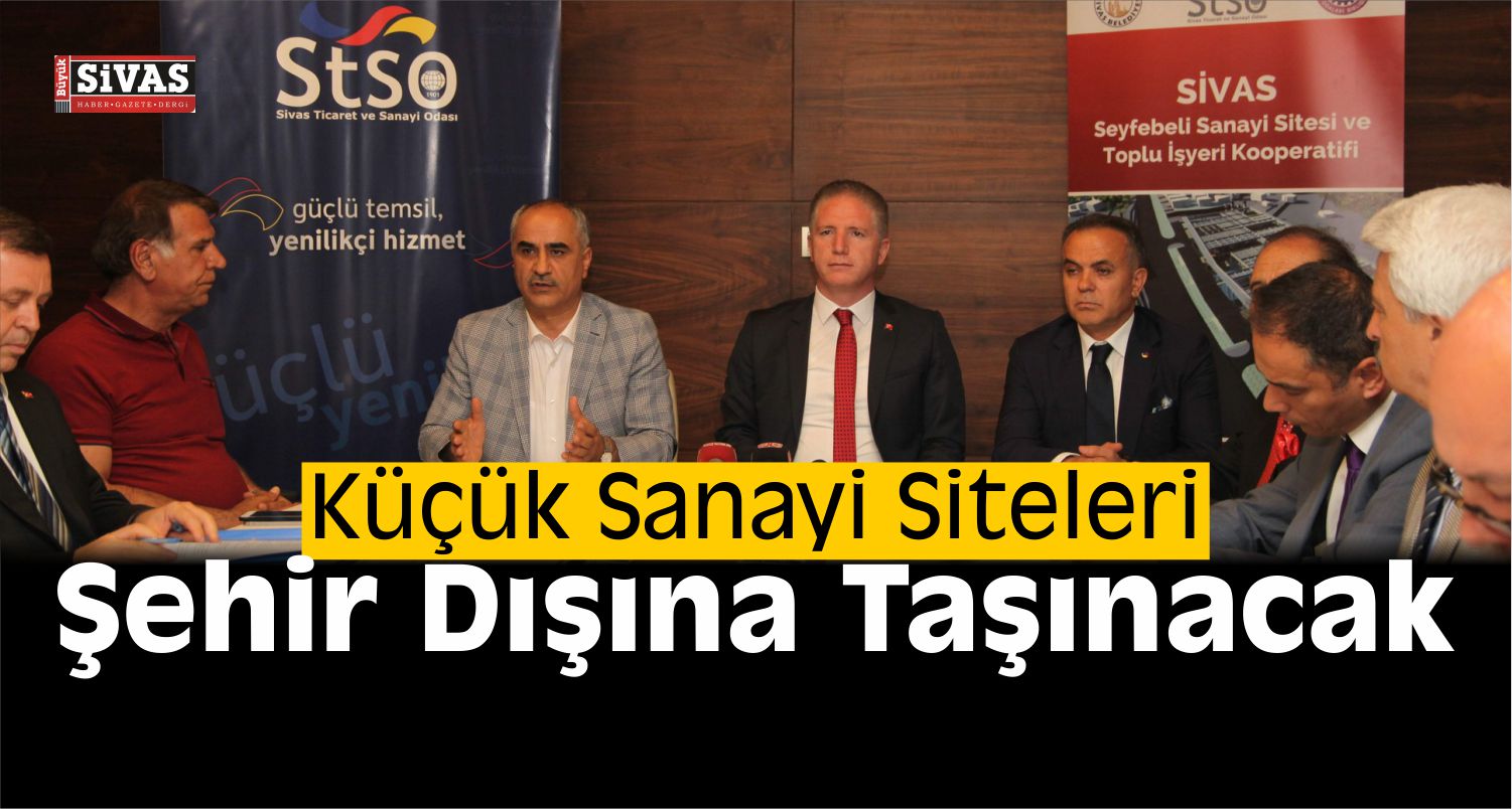 Sivas’ta Küçük Sanayi Siteleri Şehir Dışına Taşınacak