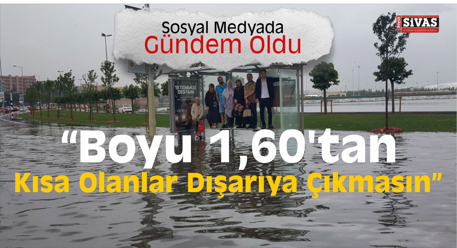 Meteoroloji Uzmanı: “Boyu 1,60’tan Kısa Olanlar Dışarıya Çıkmasın”