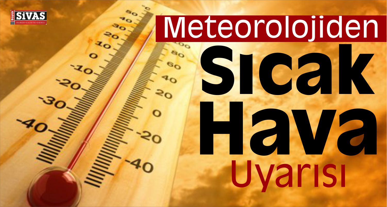 Meteorolojiden 5 İl İçin Sıcak Hava Uyarısı