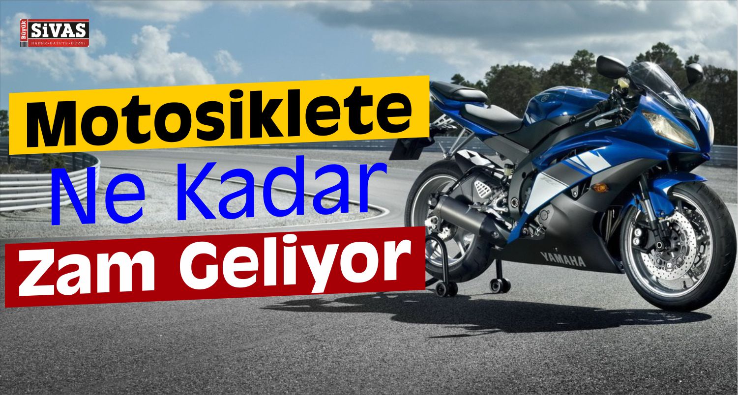 Motosiklete Zam Geliyor!