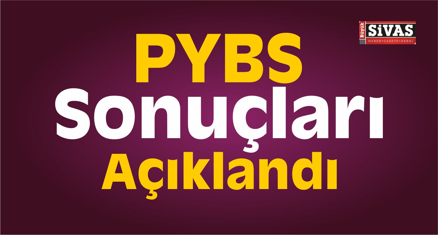 PYBS Sonuçları Açıklandı