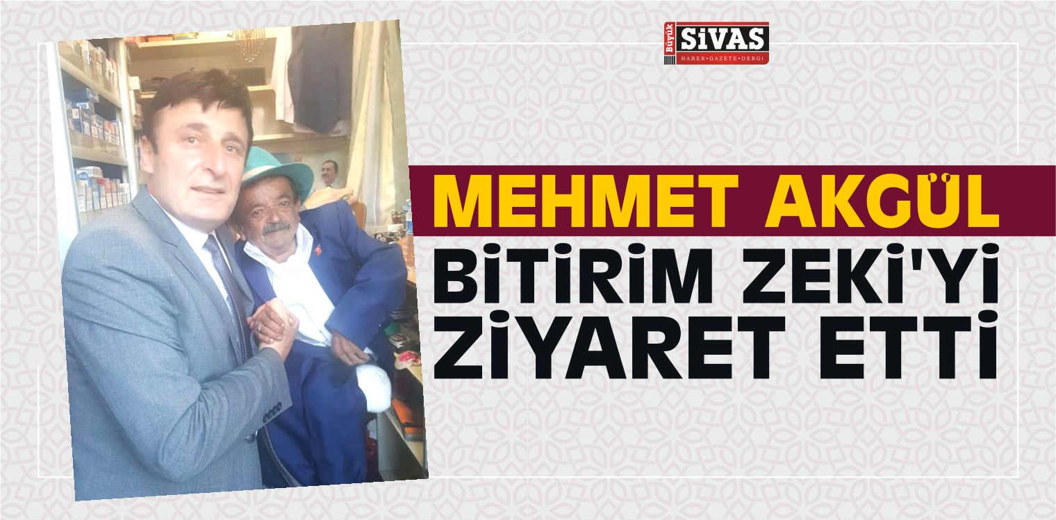Mehmet Akgül, Bitirim Zeki’yi Ziyaret Etti