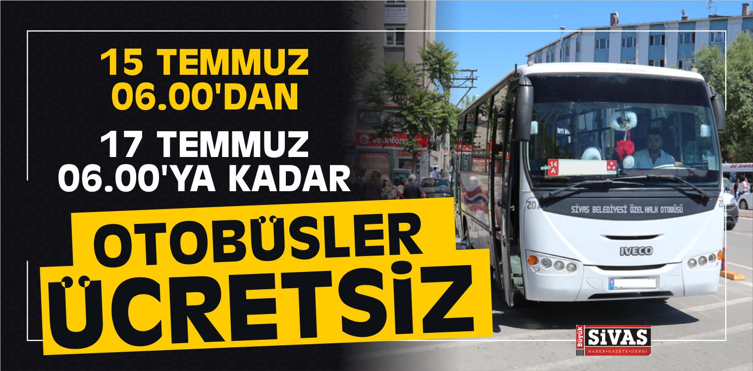 15 Temmuz Nedeniyle Türkiye Geneli Otobüsler 2 Gün Ücretsiz Oluyor