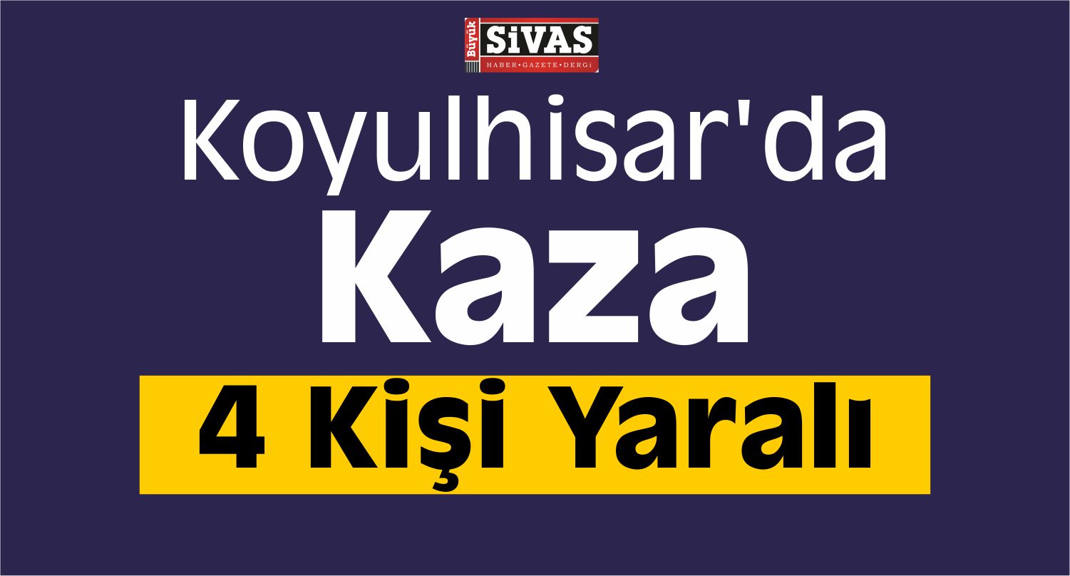 sivas trafik kazası