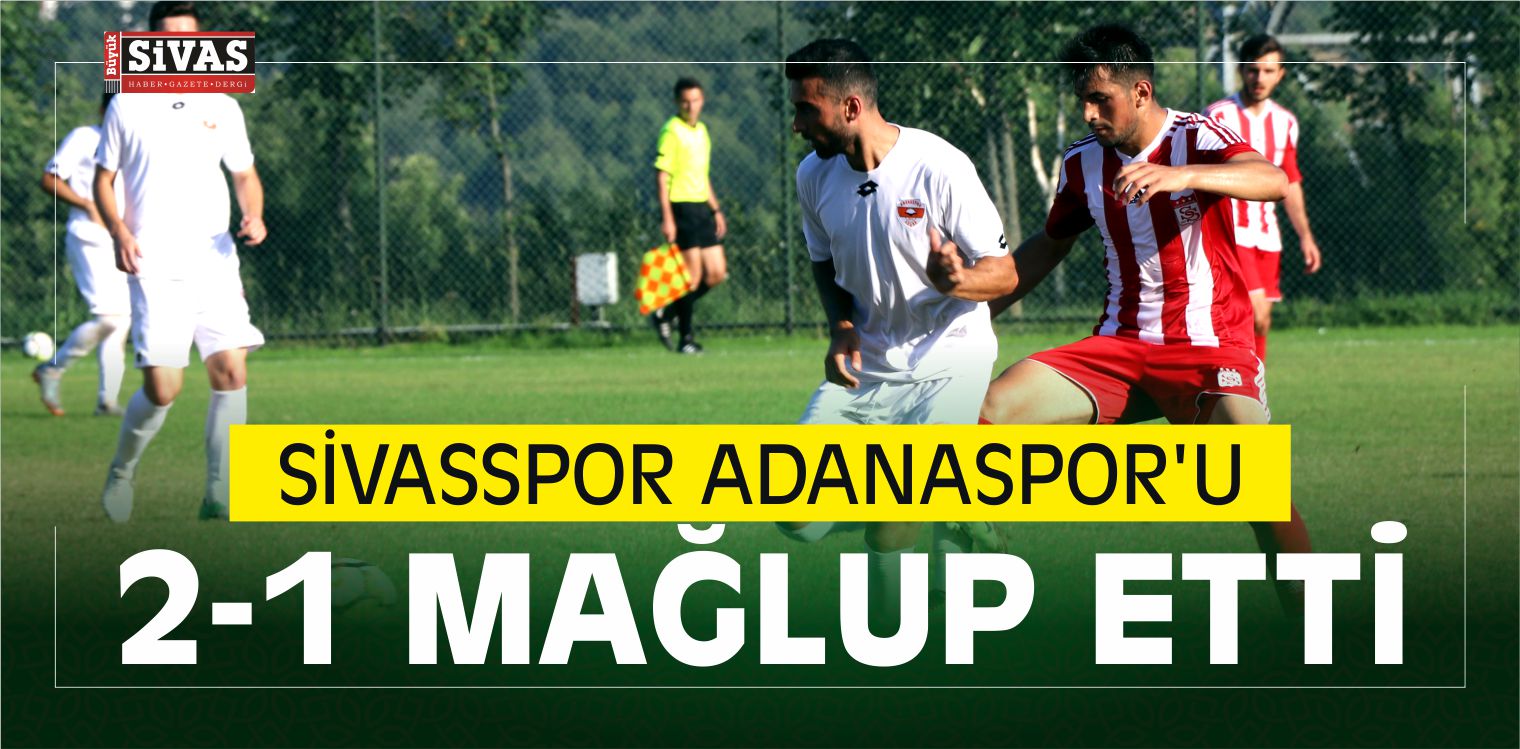 Sivasspor Adanaspor’u 2-1 Mağlup Etti