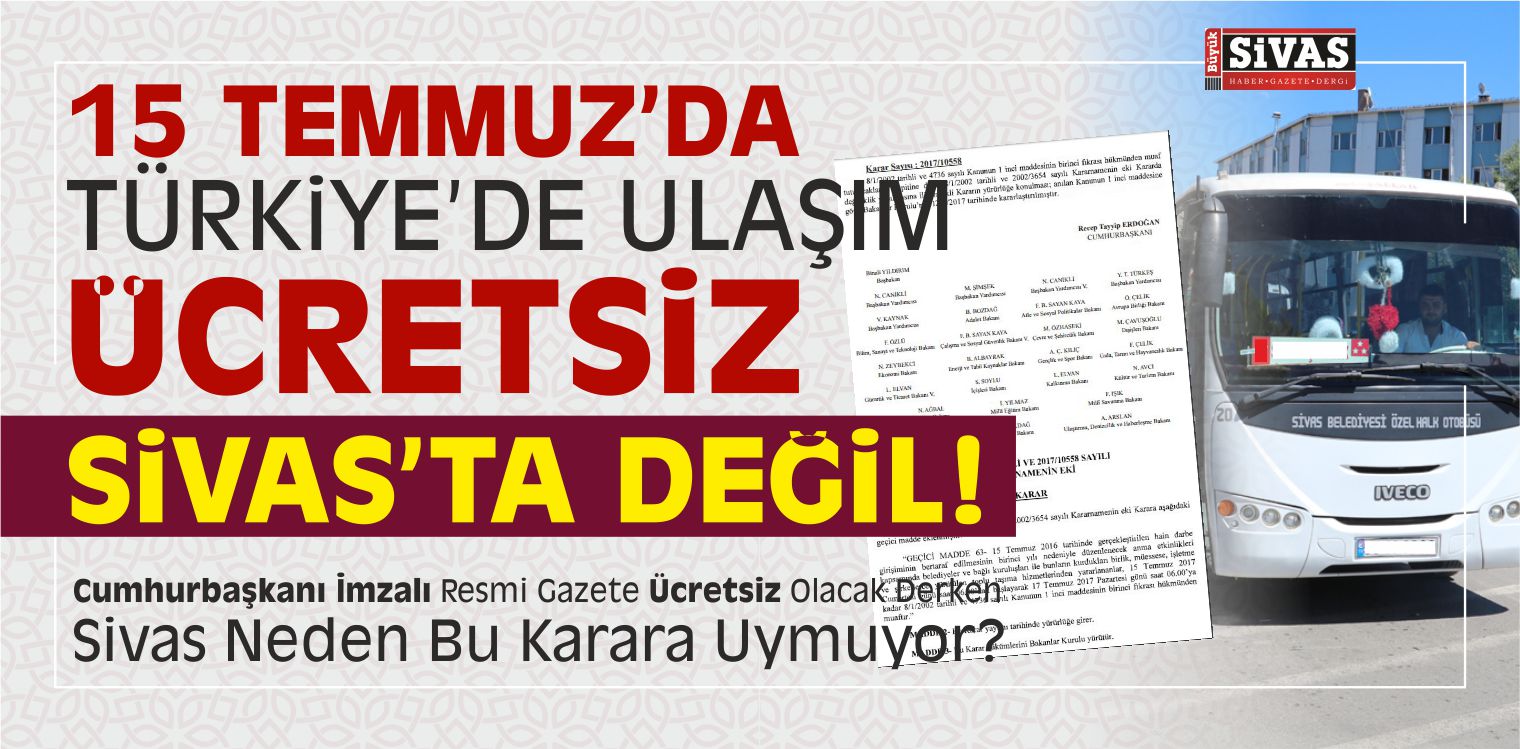 Sivas’ta 15 Temmuz’da Otobüsler Neden Ücretsiz Olmadı?