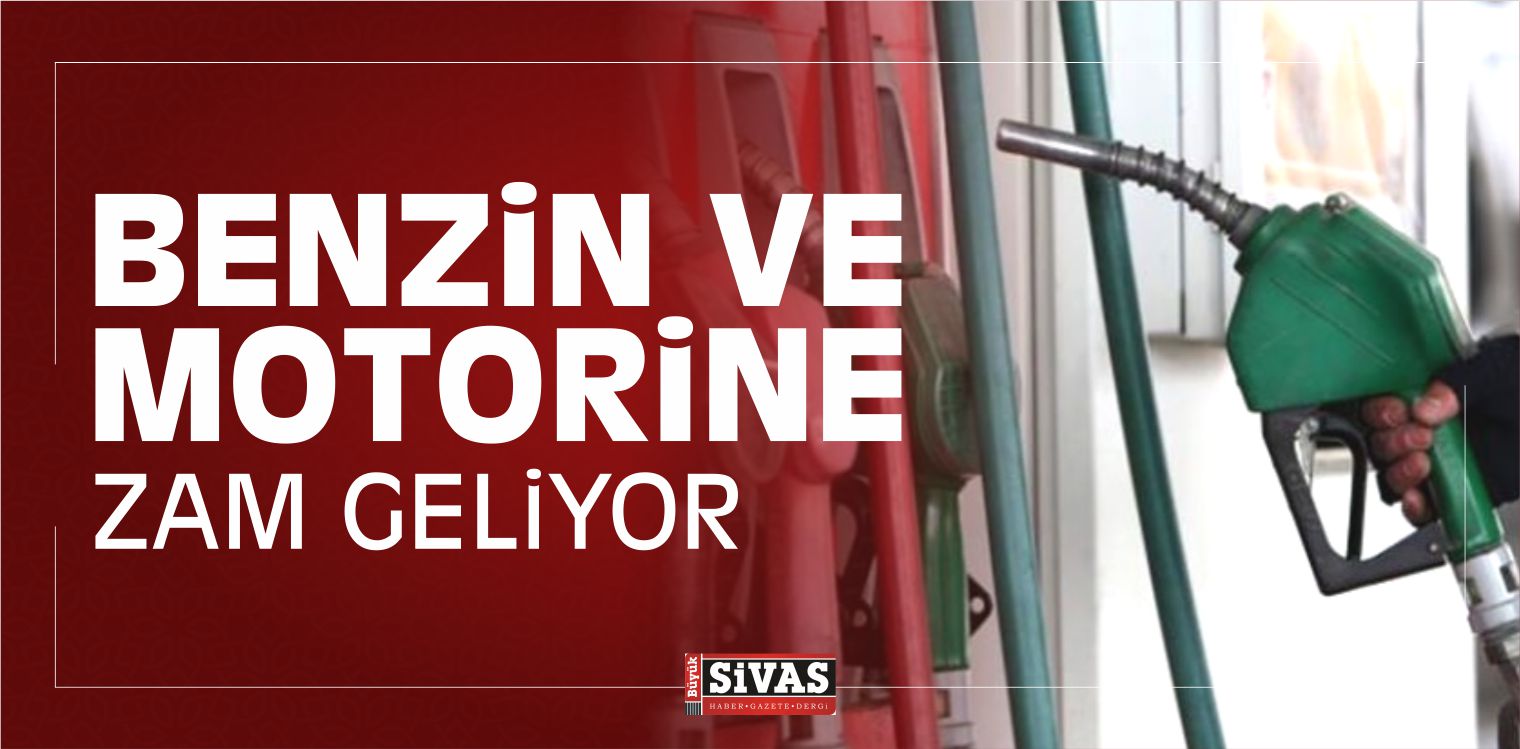 Benzin ve Motorine Zam Geliyor