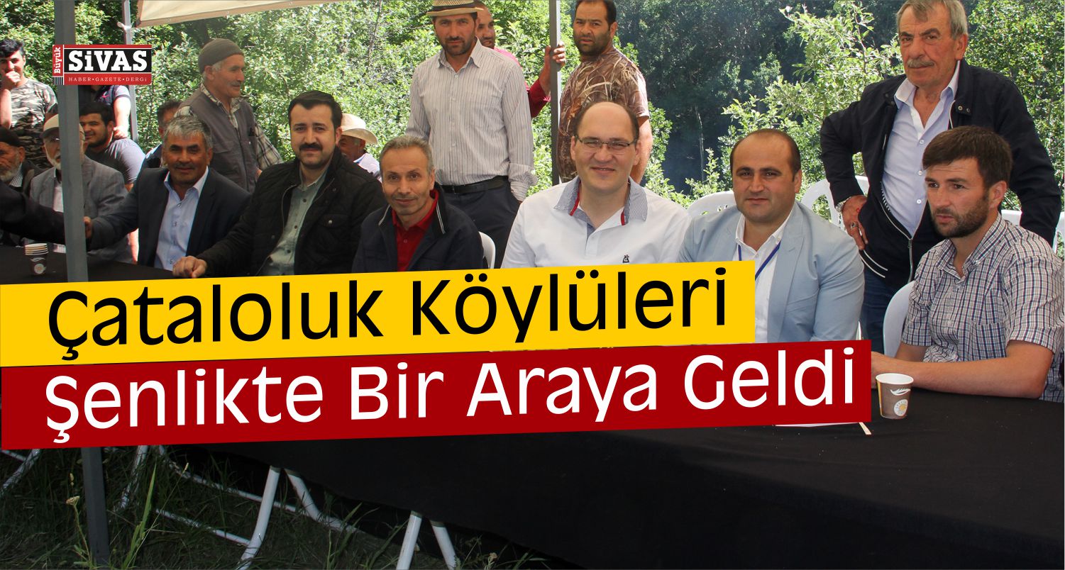 Çataloluk Köylüleri Şenlikte Bir Araya Geldi