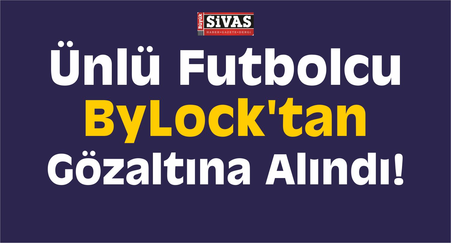 Ünlü Futbolcu Bylock