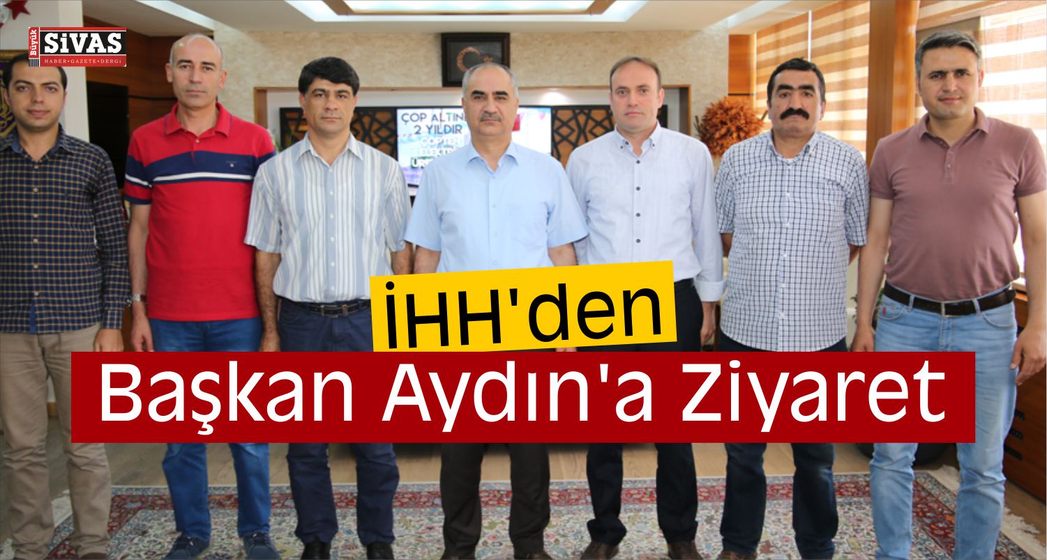 İHH'den Başkan Aydın'a Ziyaret