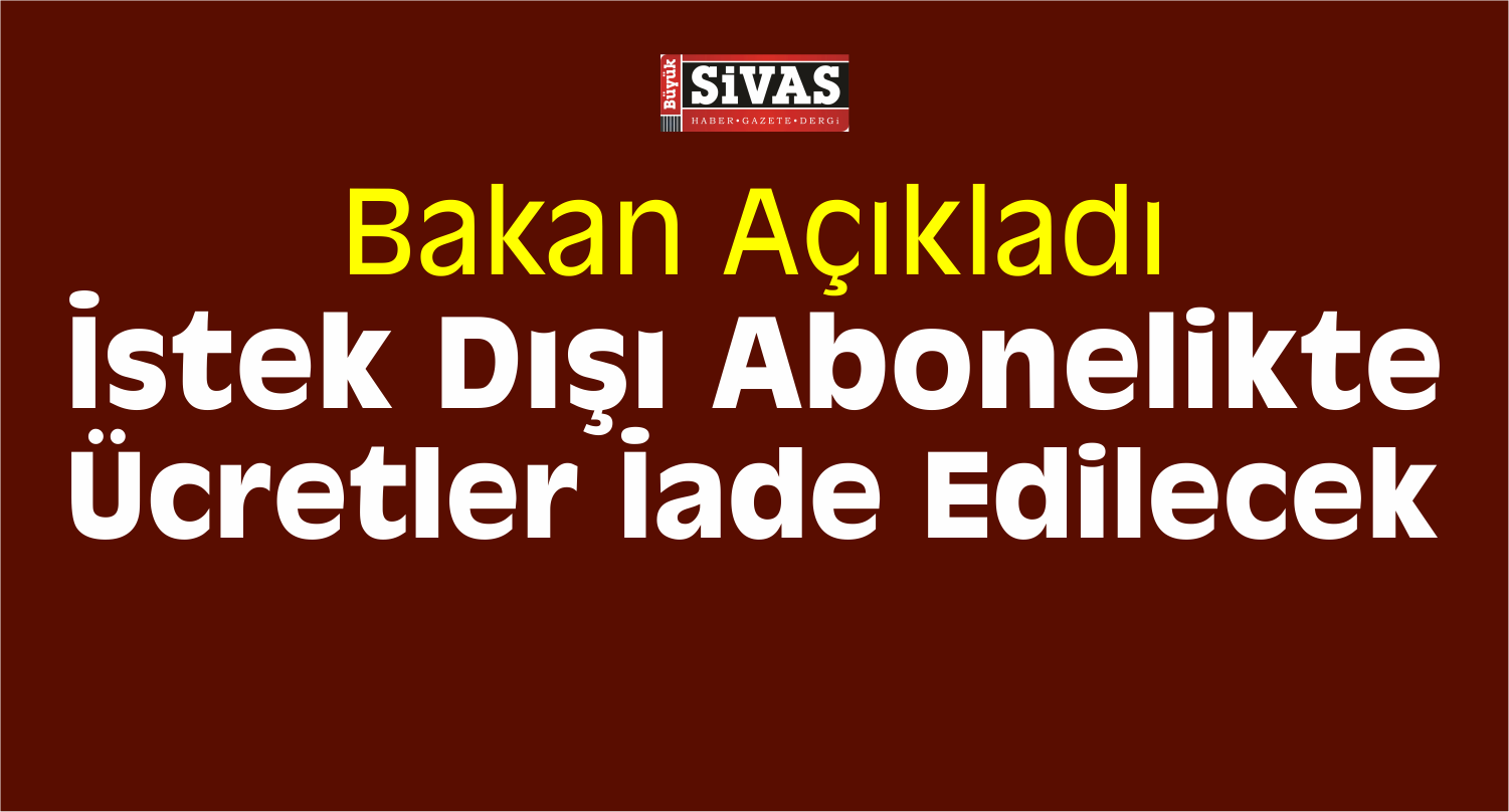 İstek dışı abonelikte ücretler iade edilecek