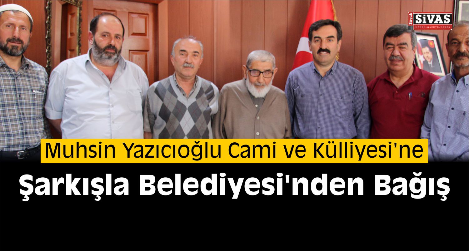 Şarkışla Belediyesi nden Cami Yapımına Katkı