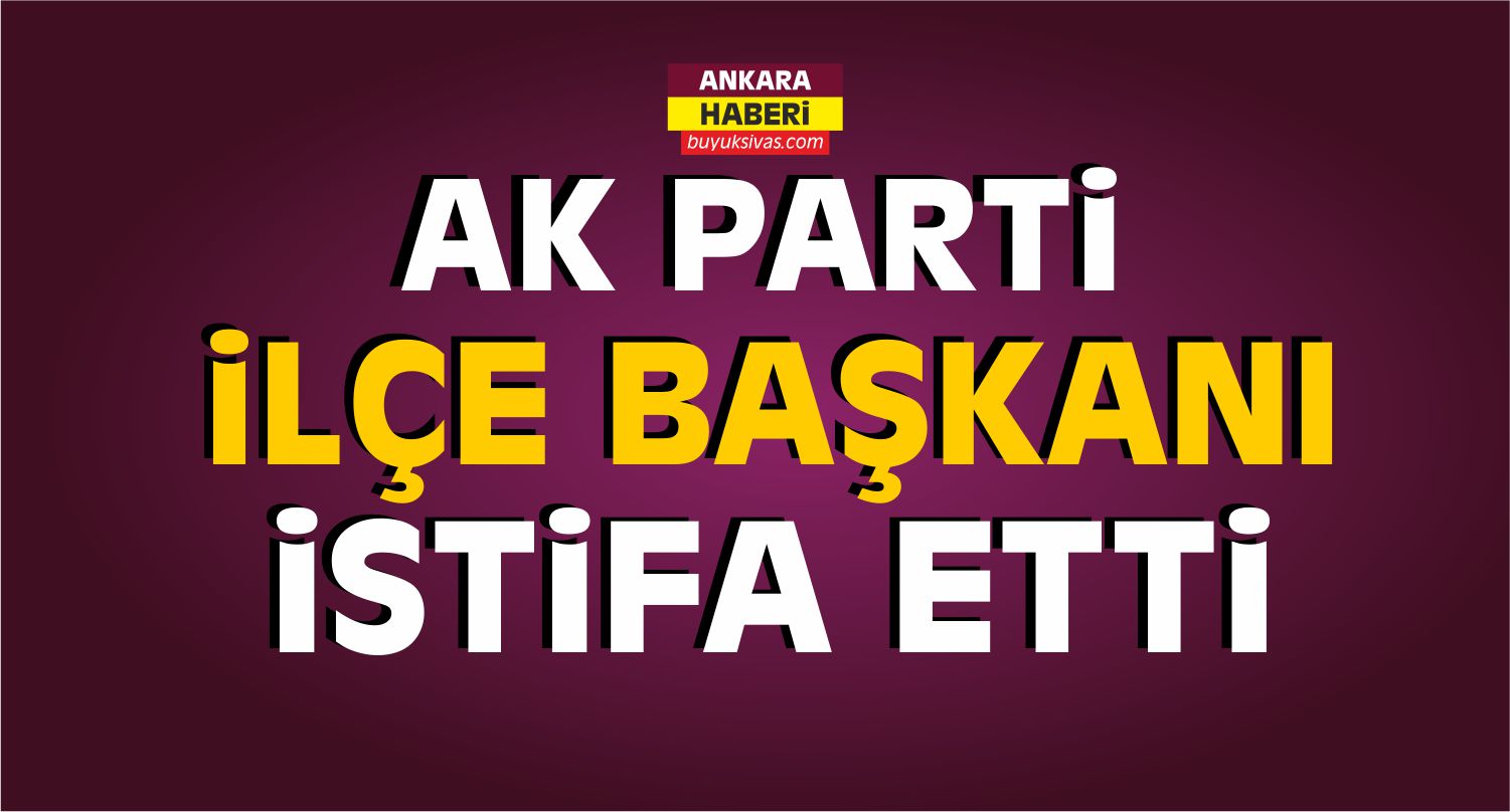 AK Parti Şereflikoçhisar İlçe Başkanı Başaran İstifa Etti