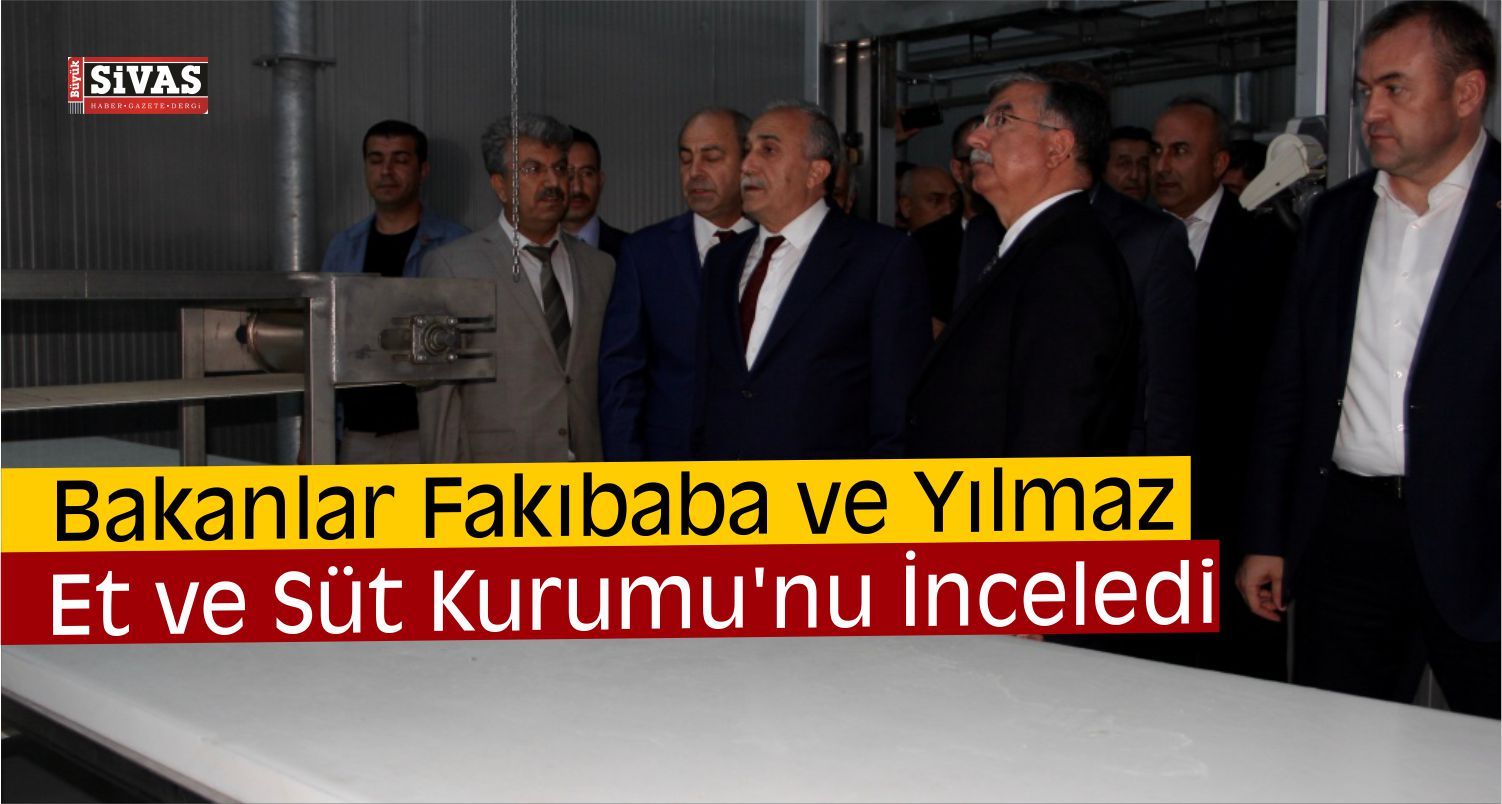 Bakanlar Fakıbaba ve Yılmaz Sivas’ta