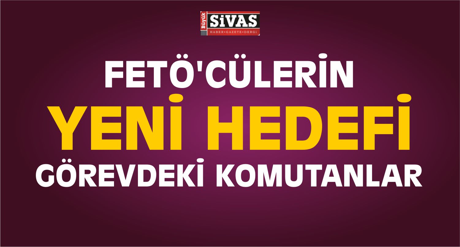 FETÖ'cülerin Yeni Hedefi Deşifre Oldu