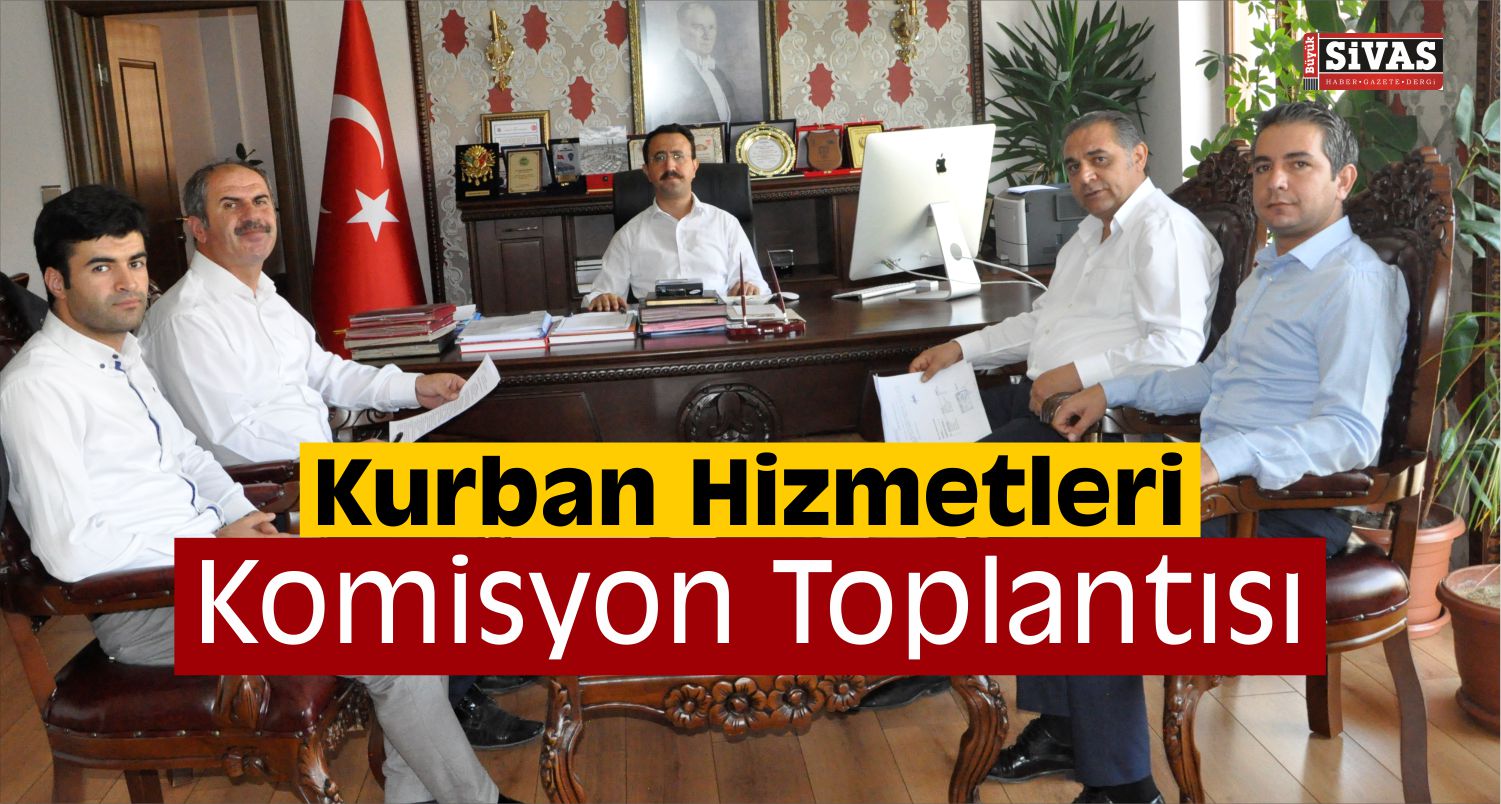 Gürün’de Kurban Hizmetleri Komisyon Toplantısı