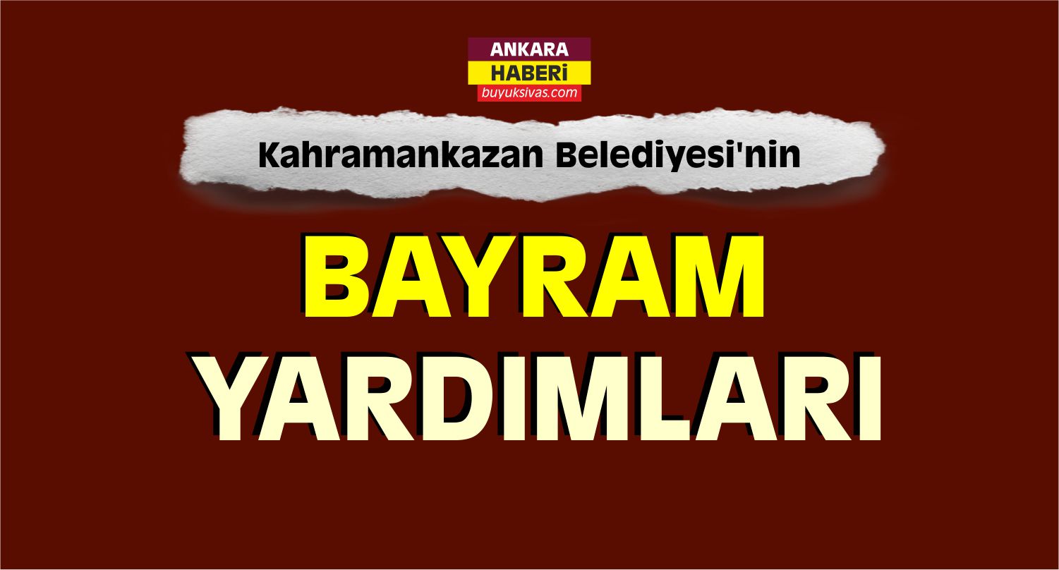 Kahramankazan'da Bayram Yardımları