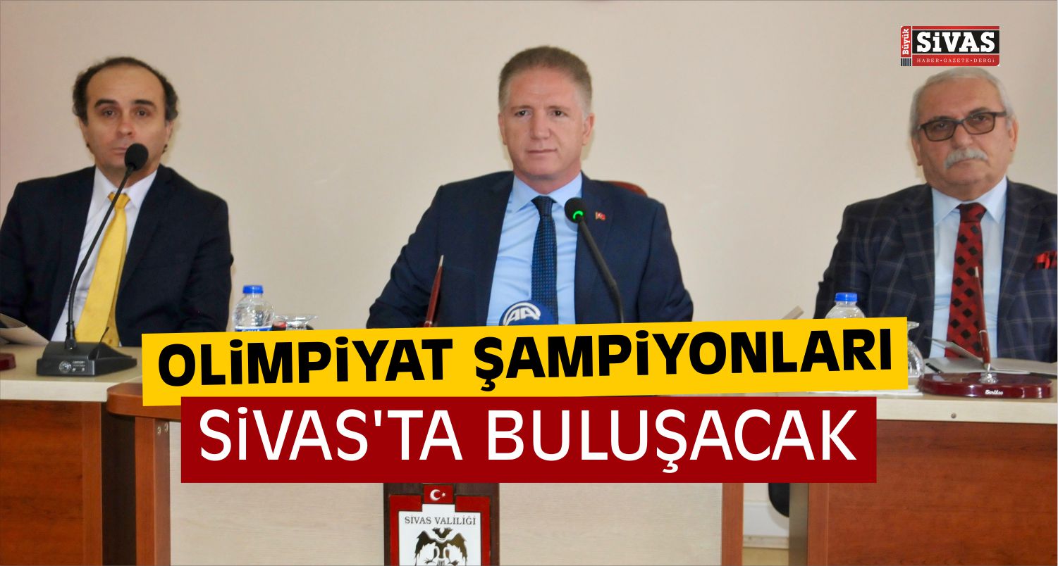 Olimpiyat Şampiyonları Sivas'ta Buluşacak
