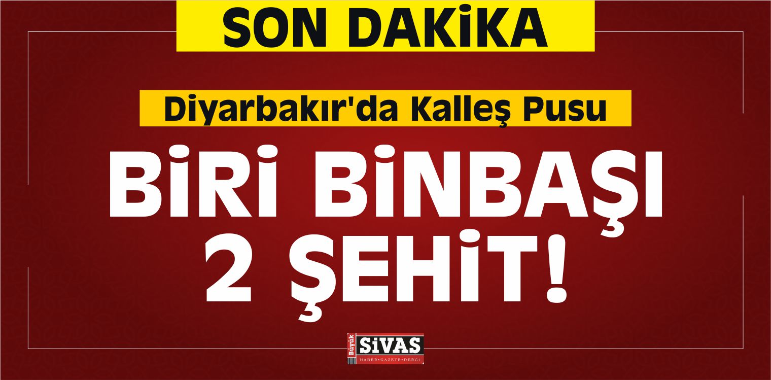 Diyarbakır’dan Acı Haber Geldi! 2 Kişi Şehit