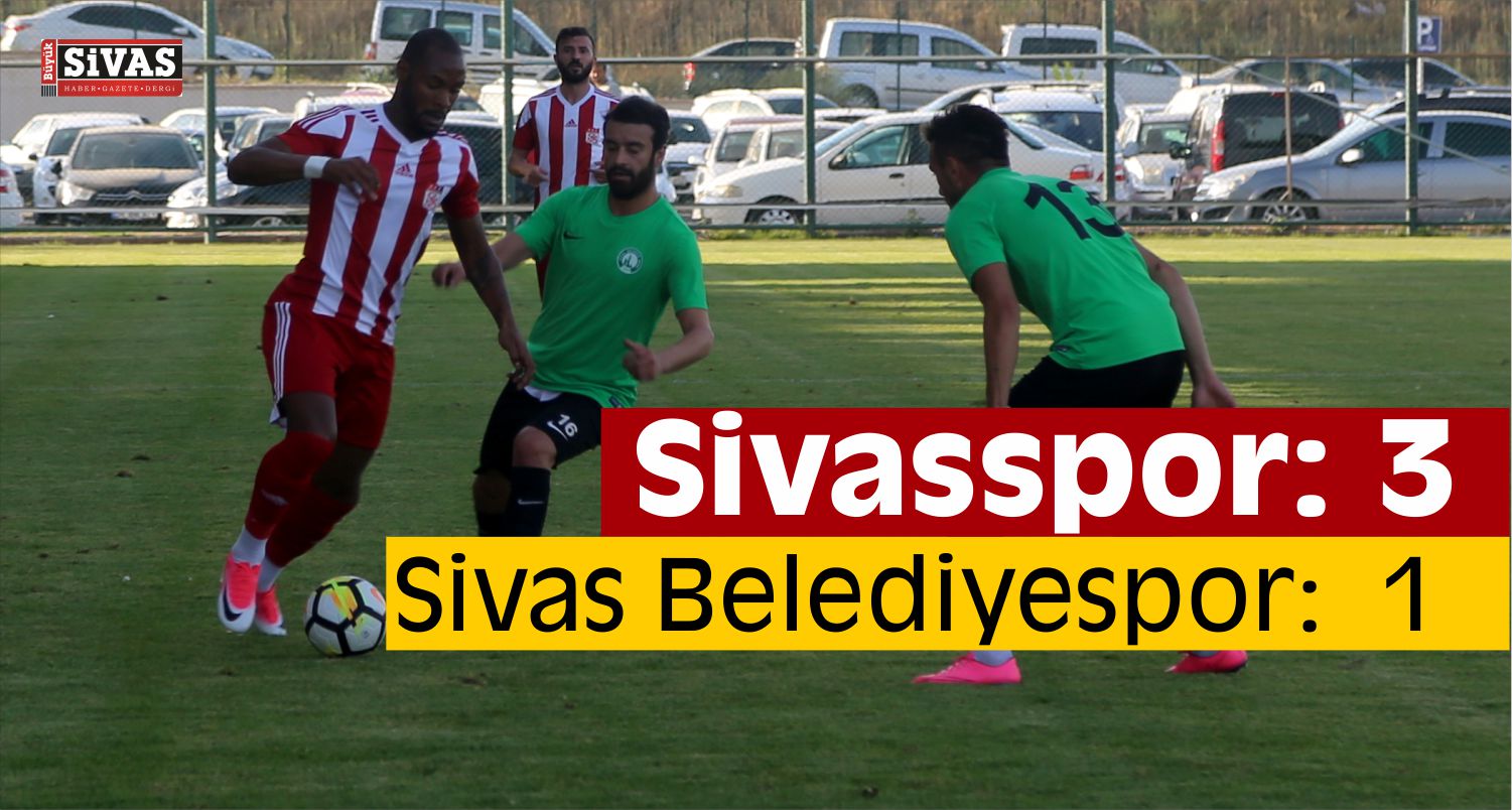 Sivasspor Hazırlık Maçında Sivas Belediyespor'u 3-1 Yendi