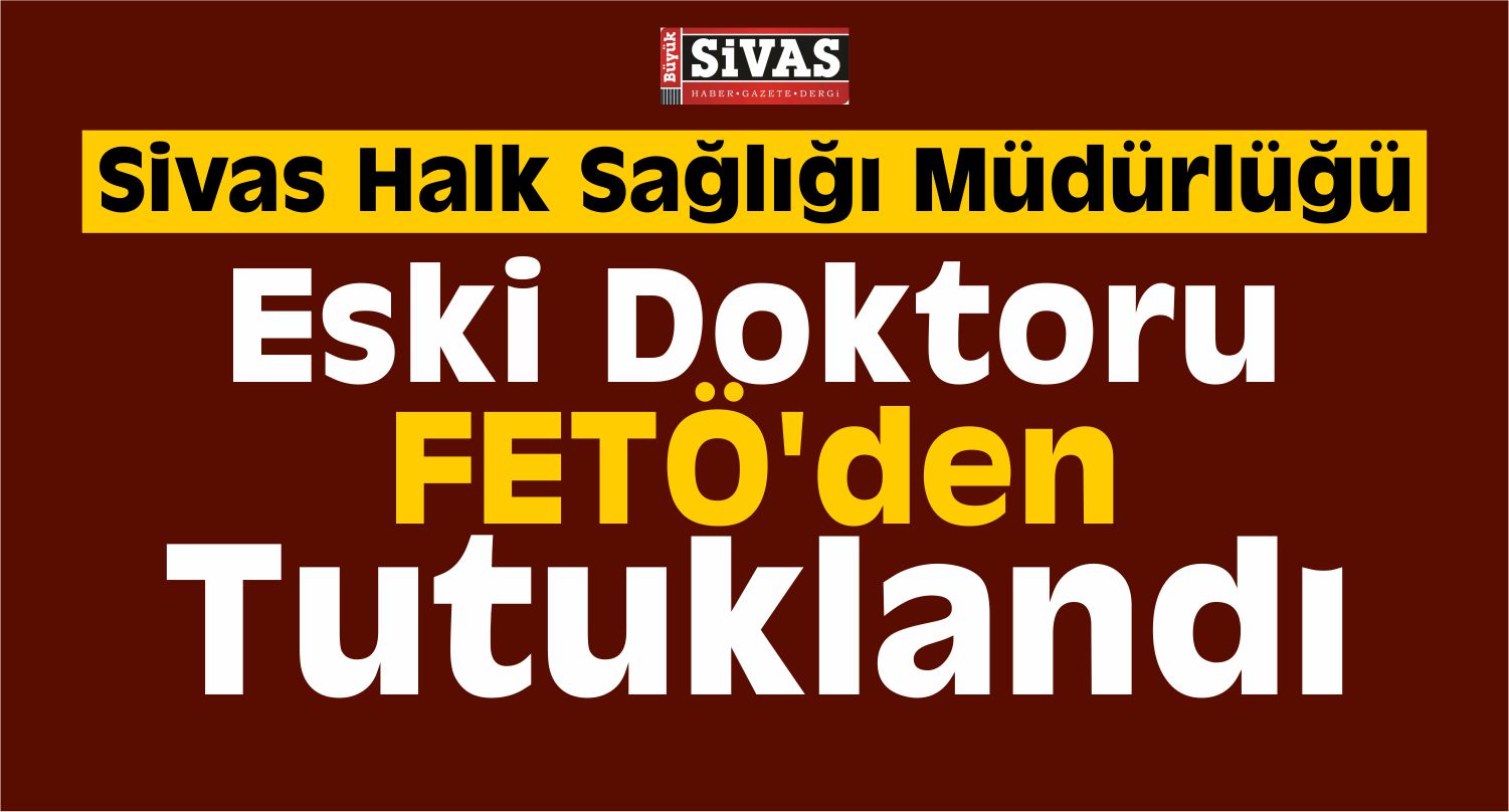 Sivas’ta FETÖ/PDY Operasyonu