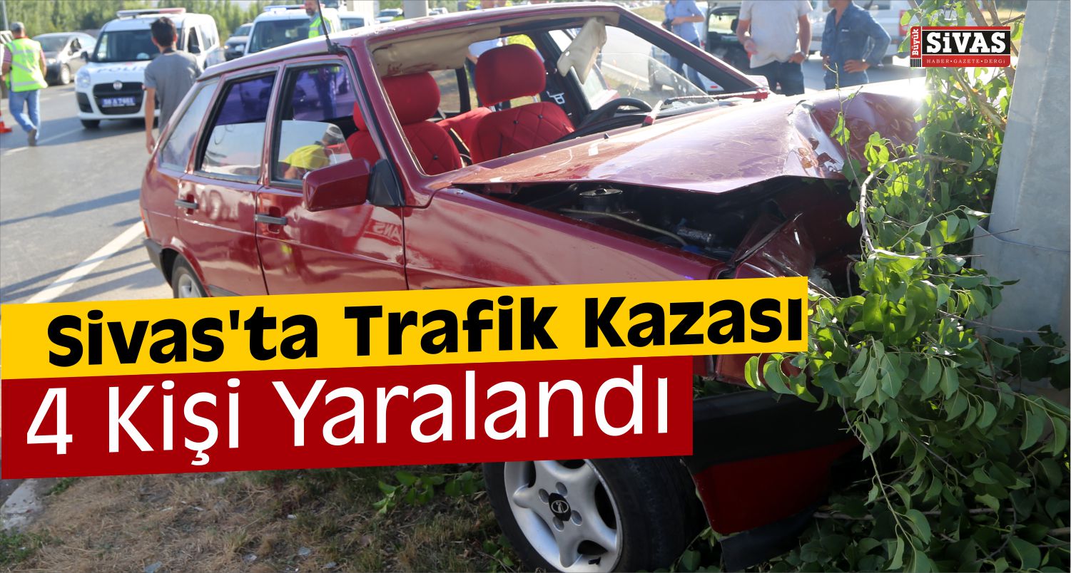 Sivas’ta Trafik Kazası