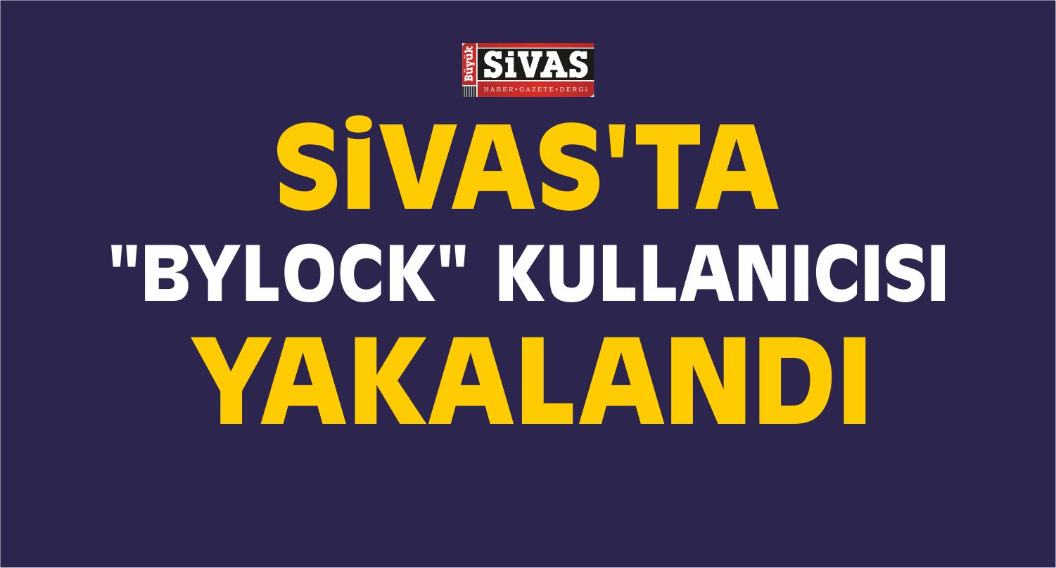 Sivas’ta FETÖ/PDY Operasyonu