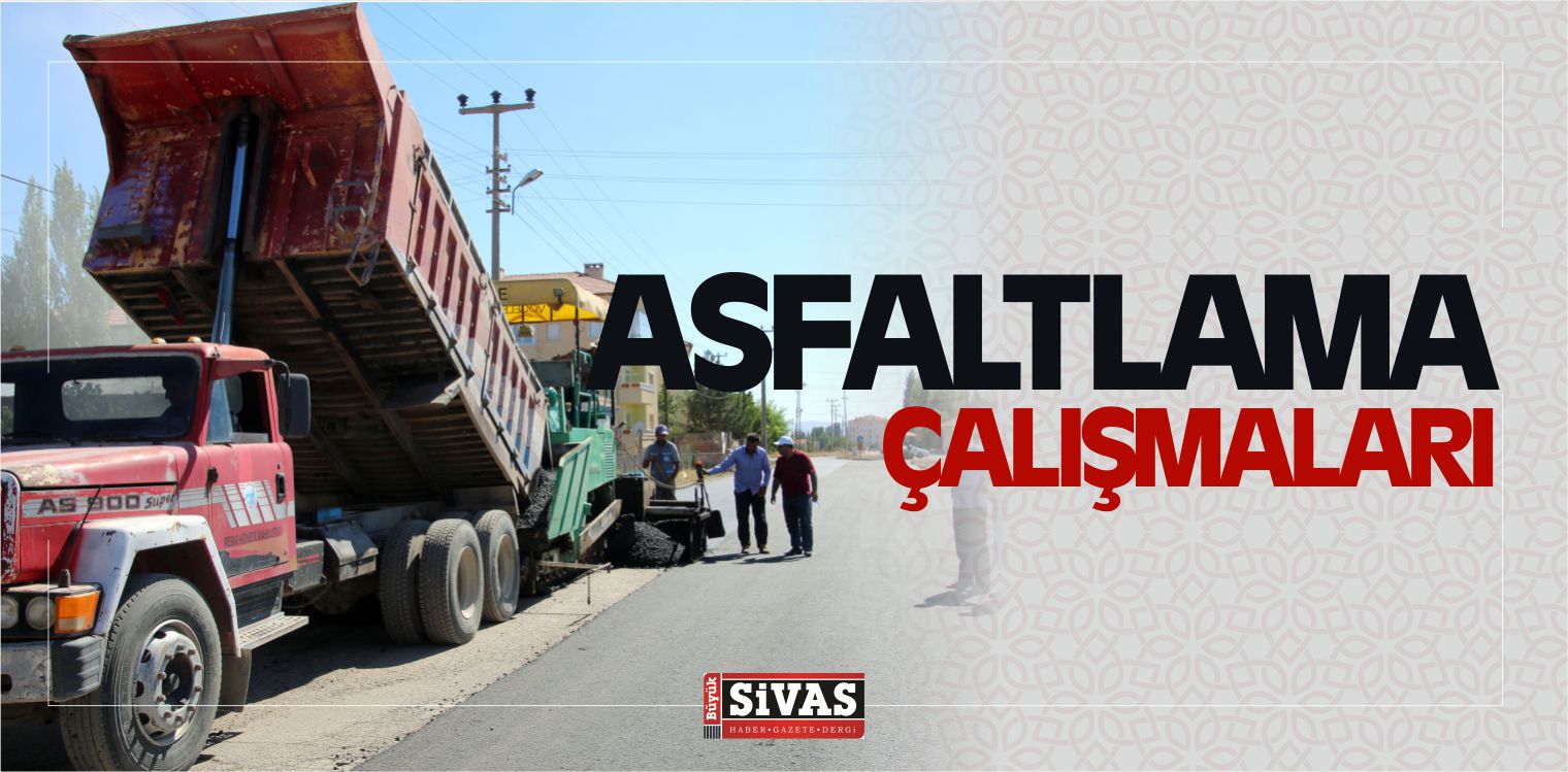 Şarkışla’da Yollarda Asfaltlama Çalışmaları