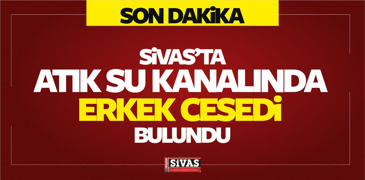 Atık Su Kanalında Erkek Cesedi Bulundu