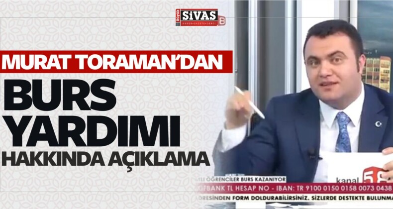 Murat Toraman’dan Burs Yardımı Hakkında Açıklama