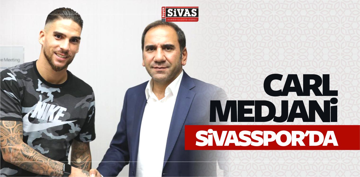 Carl Medjani Demir Grup Sivasspor’da