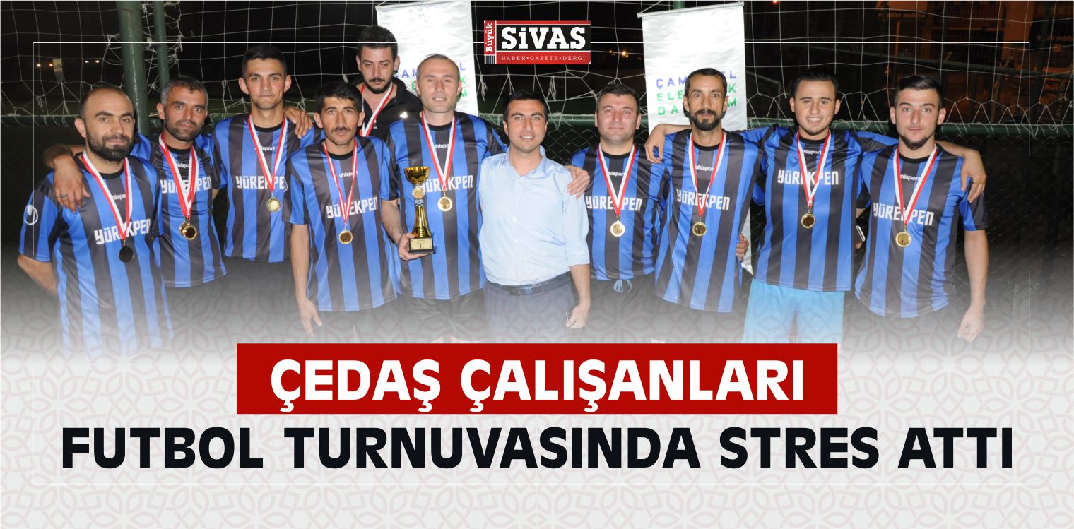 ÇEDAŞ Çalışanları Futbol Turnuvasında Stres Attı