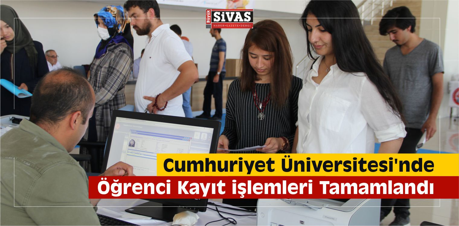 CÜ’de Öğrenci Kayıt işlemleri Tamamlandı