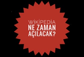 Hükümetten ‘Wikipedia’ Açıklaması: Engelliyorlar