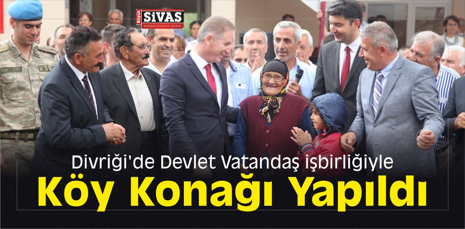 Divriği’de Devlet Vatandaş işbirliğiyle Köy Konağı Yapıldı