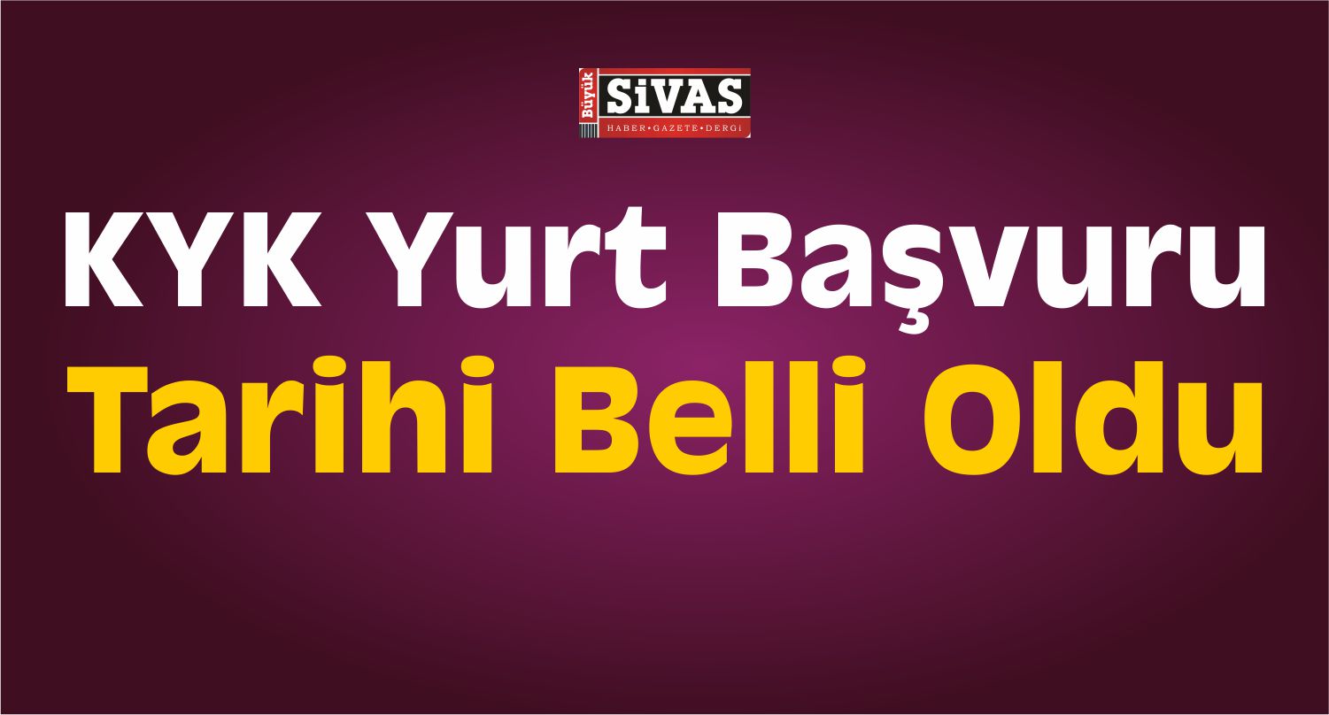 Yurt Başvuruları Tarihi Belli Oldu