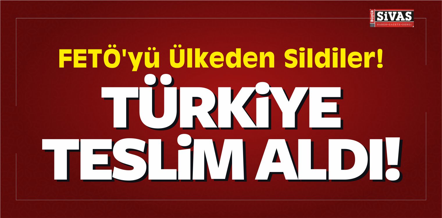 FETÖ’yü Ülkeden Sildiler! Türkiye Teslim Aldı!