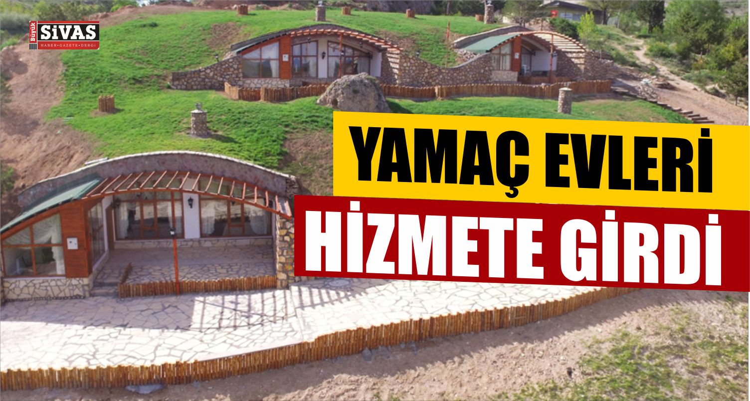 Yamaç Evleri Hizmete Girdi
