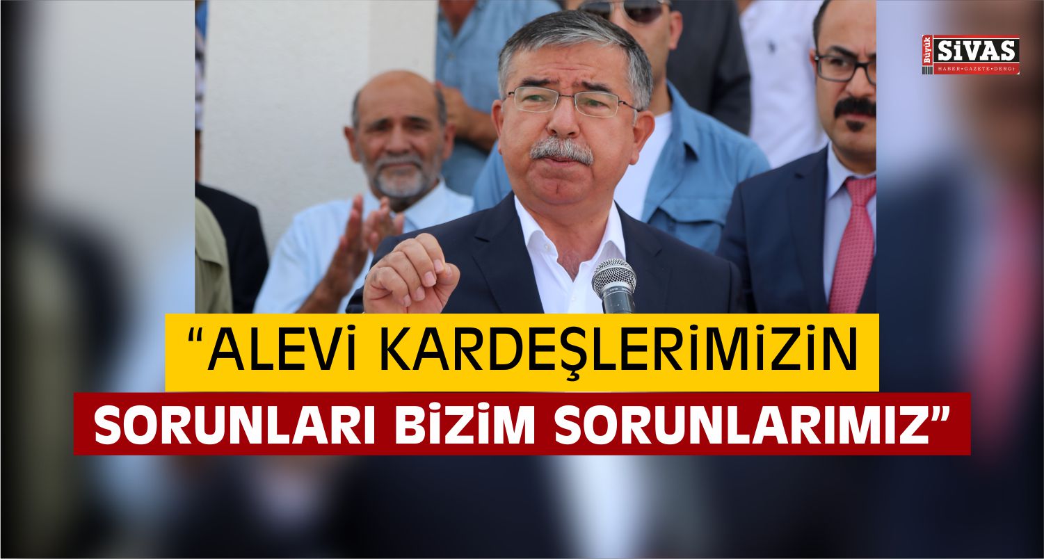 Bakan Yılmaz Sivas’ta Cemevi Açılışına Katıldı