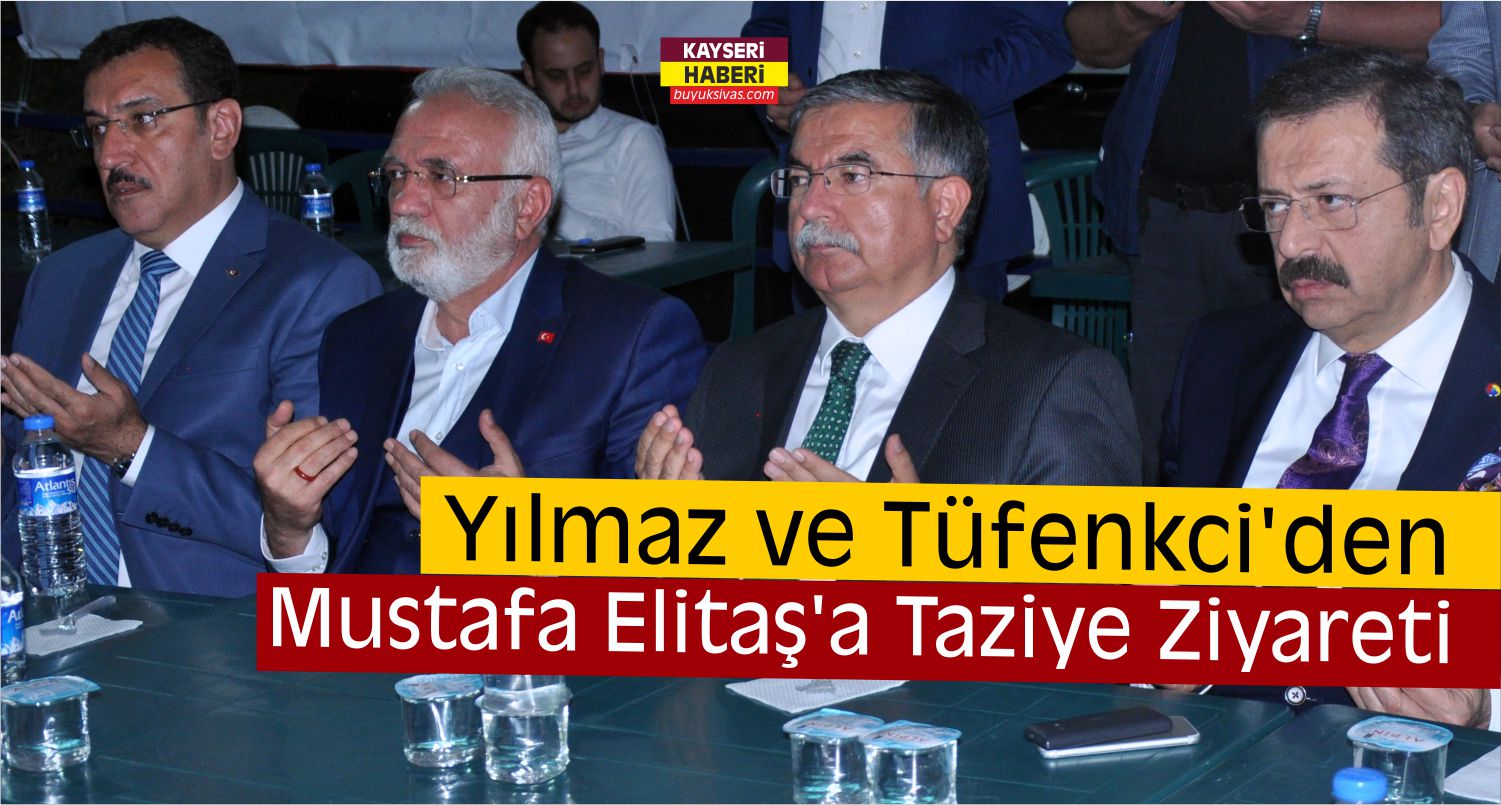 Bakanlar Yılmaz ve Tüfenkci’den Taziye Ziyareti