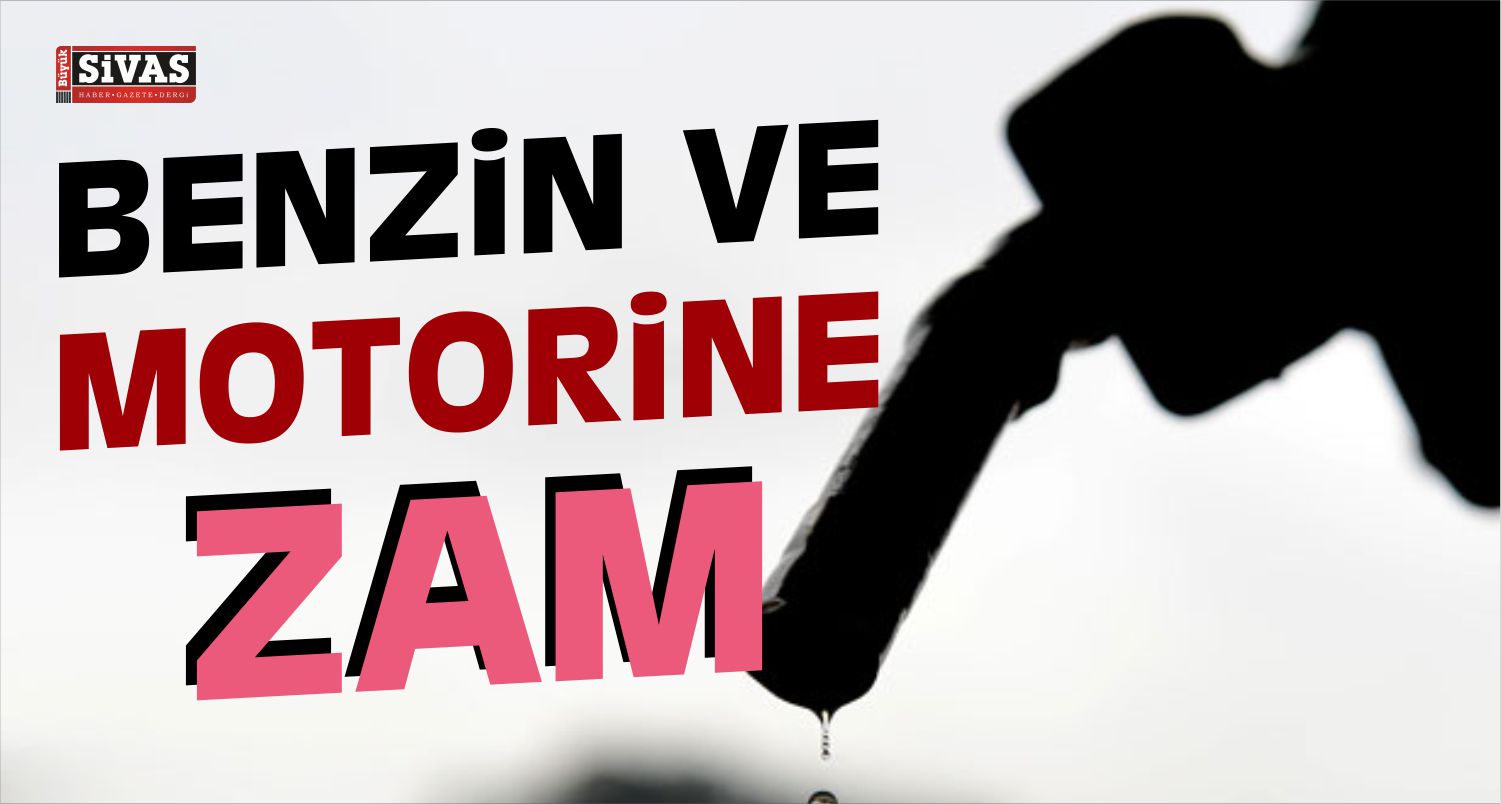 Benzin ve Motorine Zam Geliyor
