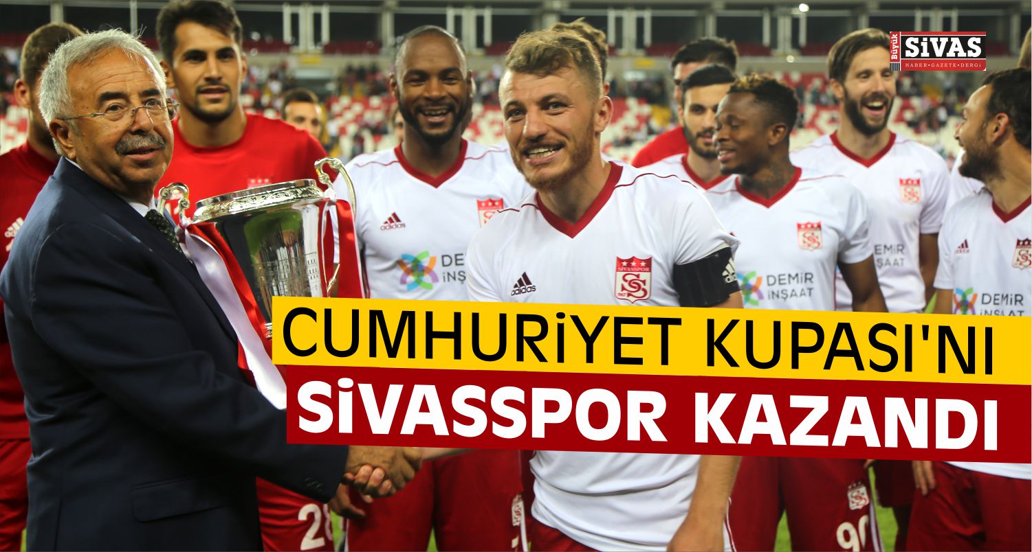 Demir Grup Sivasspor 19. Cumhuriyet Kupası'nın sahibi oldu