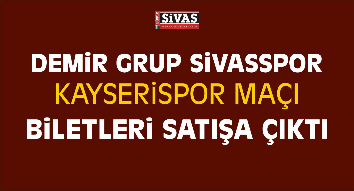 Demir Grup Sivasspor-Kayserispor Maçına Doğru