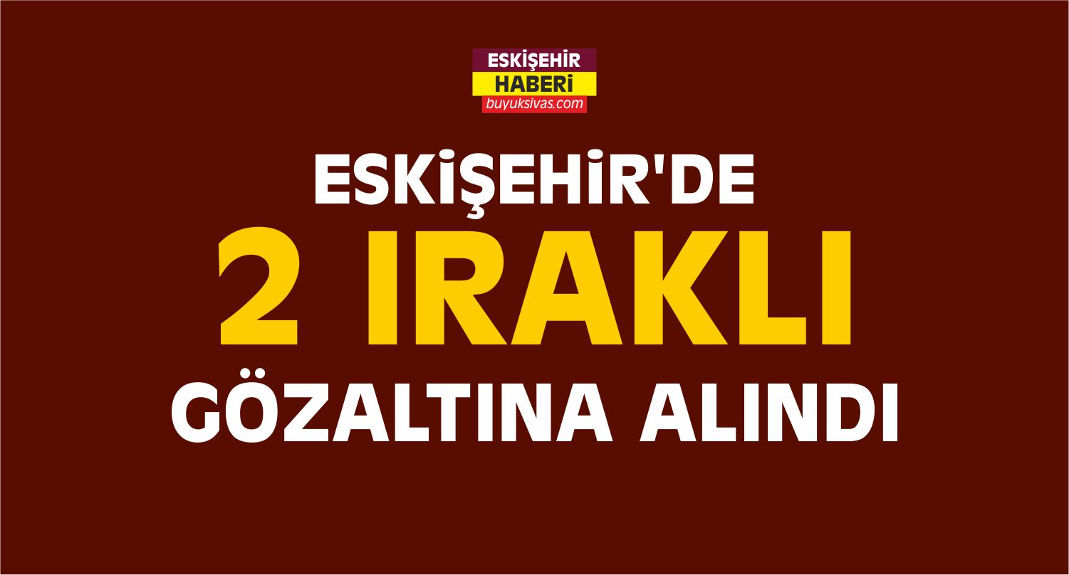 Eskişehir’de DEAŞ Operasyonu