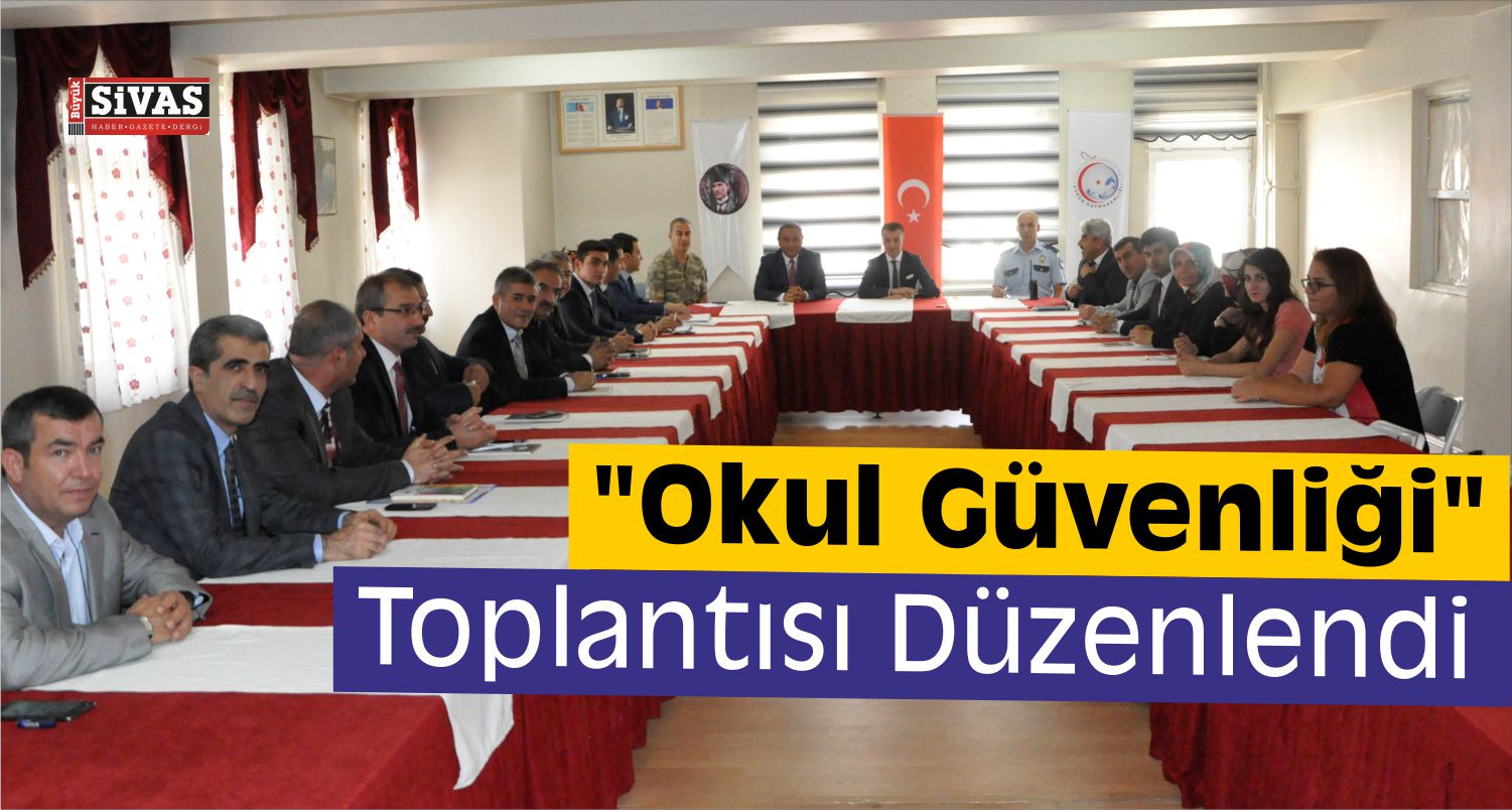 Gürün'de Okul Güvenliği Toplantısı