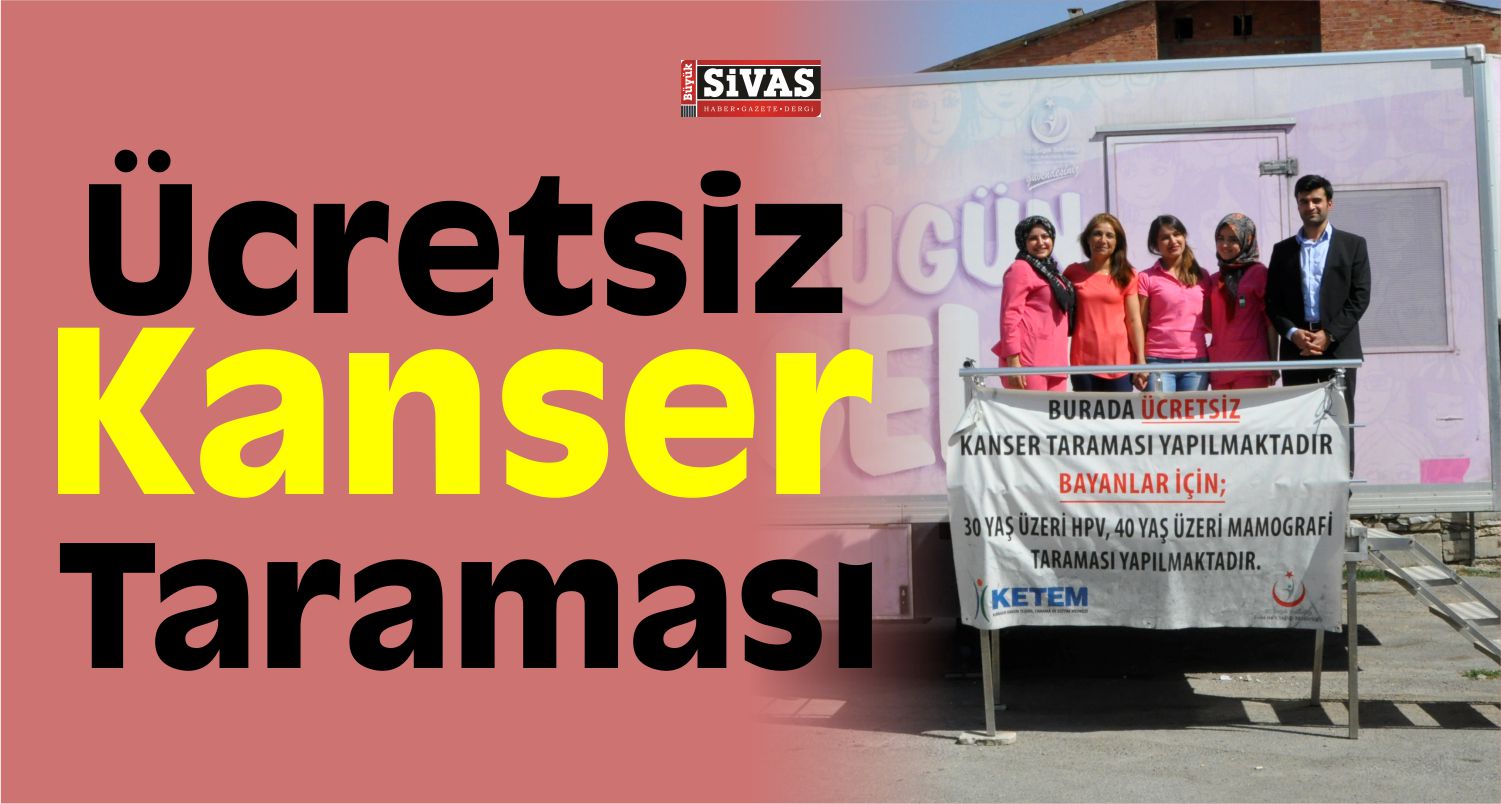 Gürün’de Ücretsiz Kanser Taraması